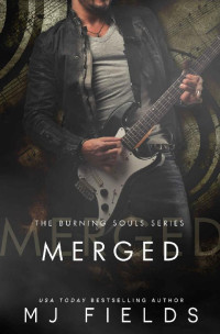 MJ Fields — Merged: The Maddox Hines conclusion (A Burning Souls novel Book 3)