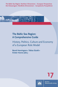 Bernd Henningsen, Tobias Etzold, Krister Hanne (eds.) — The Baltic Sea Region: A Comprehensive Guide