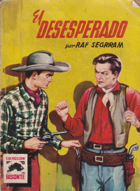 Raf Segrram — El desesperado