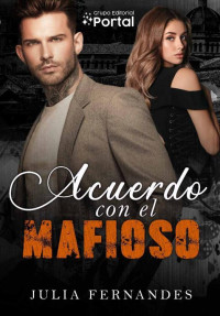 Julia Fernandes — Acuerdo con el Mafioso (Spanish Edition)