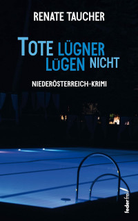 Renate Taucher — Tote Lügner lügen nicht