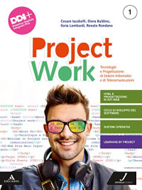 Cesare Iacobelli, Elena Baldino, Ilaria Lombardi, Renato Rondano — Project Work Volume 1