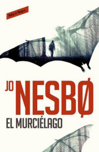 Jo Nesbo — 1 - El Murcielago