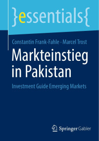 Constantin Frank-Fahle, Marcel Trost — Markteinstieg in Pakistan: Investment Guide Emerging Markets