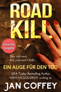 Jan Coffey — Road Kill - Ein Auge für den Tod