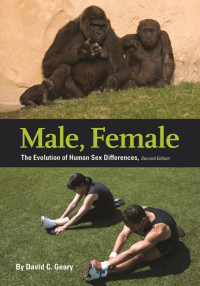 Geary, David C. — Male, Female: The Evolution of Human Sex Differences, Second Edition