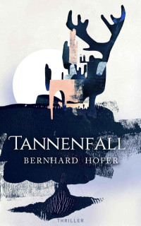 Hofer, Bernhard — Tannenfall