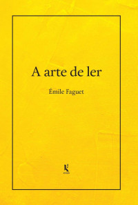 Émile Faguet — A arte de ler