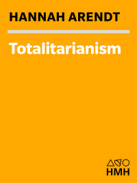 Hannah Arendt — Totalitarianism