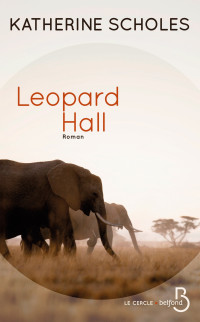 Katherine Scholes [Scholes, Katherine] — Leopard Hall