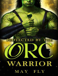 May Fly — Protected by the Orc Warrior