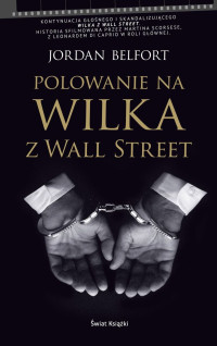 Jordan Belfort — Polowanie na wilka z Wall Street