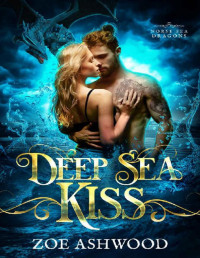 Zoe Ashwood — Deep Sea Kiss (Norse Sea Dragons Book 1)