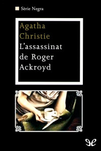 Agatha Christie — L’assassinat de Roger Ackroyd