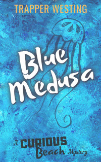 Trapper Westing [Westing, Trapper] — Blue Medusa