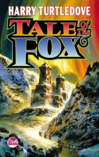 Harry Turtledove — Tale Of The Fox