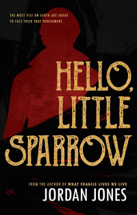 Jordan Jones — Hello, Little Sparrow