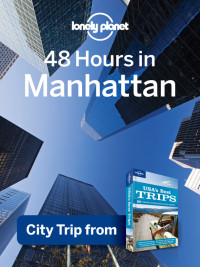 Lonely Planet [Planet, Lonely] — 48 Hours in Manhattan