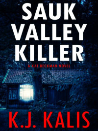 K J Kalis — Sauk Valley Killer - Kat Beckman 06