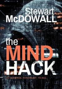 Stewart McDowall — The Mind Hack