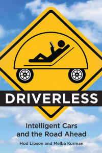 Hod Lipson — Driverless: Intelligent Cars and the Road Ahead