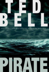 Ted Bell — Pirate: a novel