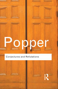 Karl Popper — Conjectures and Refutations