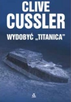 Cussler Clive — 04_Podnieść Titanica