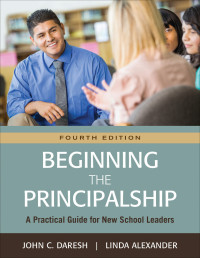 John C. Daresh;Linda Alexander; & Linda Alexander — Beginning the Principalship