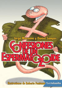 Jorge Maronna & Daniel Samper — Confesiones de un espermatozoide