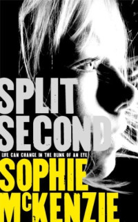 Sophie Mckenzie — Split Second