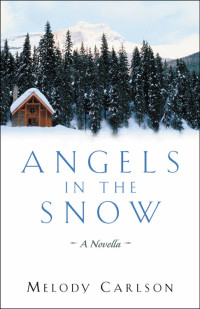 Carlson, Melody — Angels in the Snow