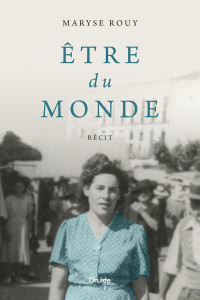 Rouy, Maryse — Être du monde. Récit