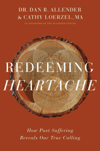 Dan B. Allender, PLLC;Cathy Loerzel; — Redeeming Heartache