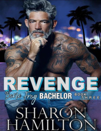 Sharon Hamilton — Revenge (Bone Frog Bachelor Book 3)