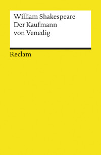 William Shakespeare;Dietrich Klose; — Der Kaufmann von Venedig