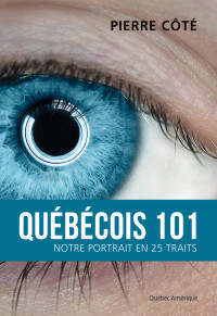 Pierre Côté [Côté, Pierre] — Québécois 101