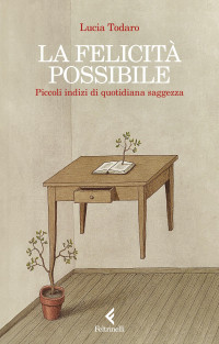 Lucia Todaro — La felicità possibile