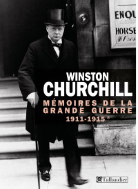 Winston Churchill — Mémoires de la Grande Guerre