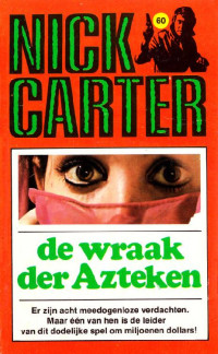 Nick Carter — Nick Carter 060 - De wraak der Azteken