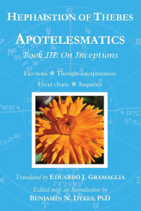 Hephaistion of Thebes — Apotelesmatics Book Iii