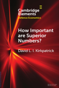 David L. I. Kirkpatrick — How Important are Superior Numbers?: A Reappraisal of Lanchester’s Square Law