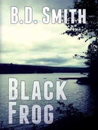 B D Smith — Doug Bateman Mystery 02-Black Frog