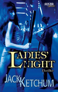 Ketchum, Jack — Ladies' Night: Thriller (German Edition)