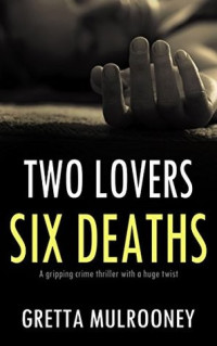 Gretta Mulrooney  — Two Lovers, Six Deaths