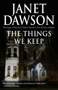 Janet Dawson — The Things We Keep: The Jeri Howard Mystery Series Book 14