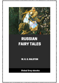 W. R. S. Ralston — Russian Fairy Tales