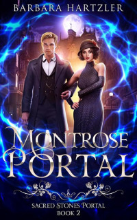 Barbara Hartzler — Montrose Portal (Sacred Stones Portal Series)