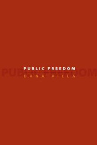 Dana Villa — Public Freedom