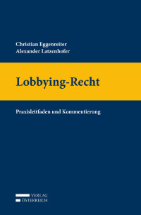 Christian Eggenreiter;Alexander Latzenhofer; — Lobbying-Recht